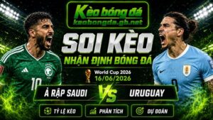 Đội hình dự kiến trước trận Ả Rập Saudi và Uruguay