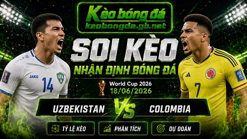 Đội hình dự kiến trước trận Uzbekistan và Colombia Đội hình dự kiến trước trận Uzbekistan và Colombia