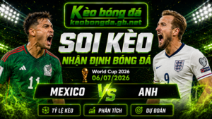 Đội hình dự kiến trước trận  Mexico và Anh